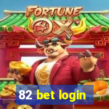 82 bet login